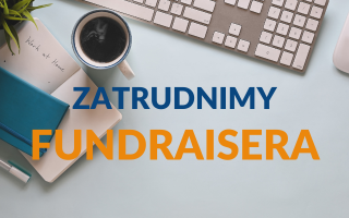 Zatrudnimy FUNDRAISERA